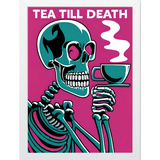 Tea Till Death Wall Frame - Celebrate Your Passion for Tea