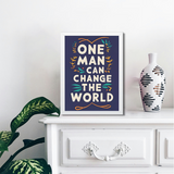 One Man Can Change The World' Wall Frame - Motivate and Inspire with Wall Art