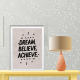 Dream Believe Achieve: Wall Frame For Study and Office Decor